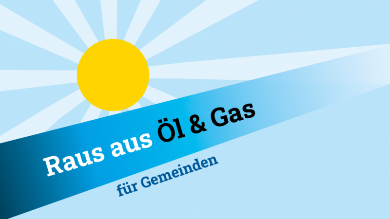 Sujet Raus aus Öl und Gas für Gemeinden